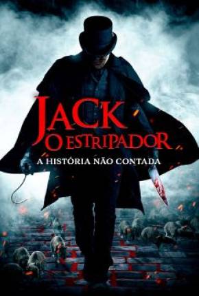 Baixar Jack, O Estripador - A História Não Contada