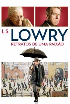 Baixar L.S. Lowry - Retratos de uma Paixão