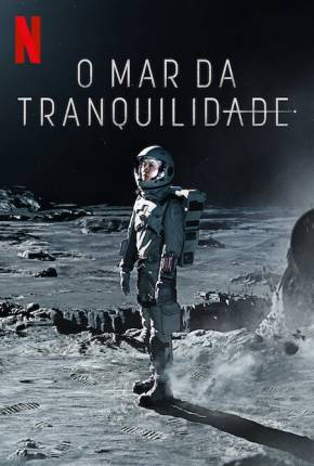 O Mar da Tranquilidade - 1ª Temporada Torrent