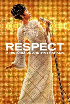 Baixar Respect - A História de Aretha Franklin