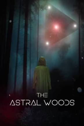 The Astral Woods - Legendado Torrent