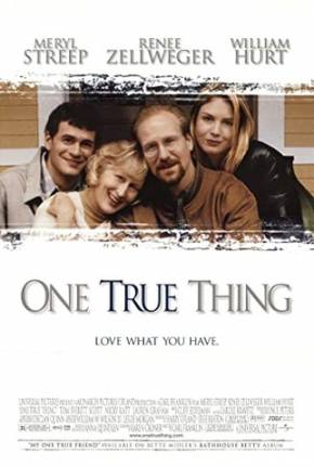 Baixar Um Amor Verdadeiro / One True Thing