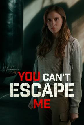 You Cant Escape Me - Legendado Torrent