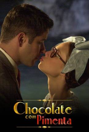 Baixar Chocolate com Pimenta - Novela