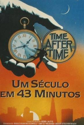 Um Século em 43 Minutos / Time After Time 