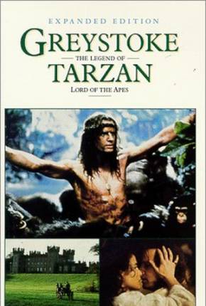 Baixar Greystoke - A Lenda de Tarzan, o Rei da Selva 1080P