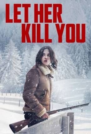 Let Her Kill You / Seule - Les dossiers Silvercloud - Legendado Torrent