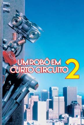 Baixar Um Robô em Curto Circuito 2 - Short Circuit 2