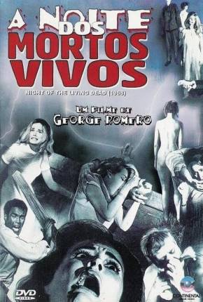 Baixar A Noite dos Mortos-Vivos / Night of the Living Dead (Tri Áudio)