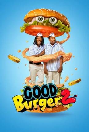 Baixar Good Burger 2 / A Guerra do Hambúrguer 2