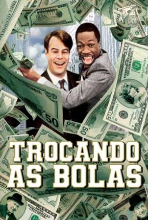 Baixar Trocando as Bolas - Trading Places