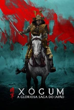 Xógum - A Gloriosa Saga do Japão - 1ª Temporada Torrent