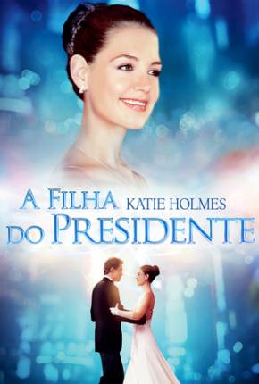 A Filha do Presidente / First Daughter 