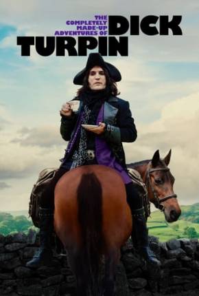 Baixar As Aventuras Inventadas de Dick Turpin - 1ª Temporada