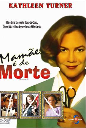 Mamãe é de Morte / Serial Mom 