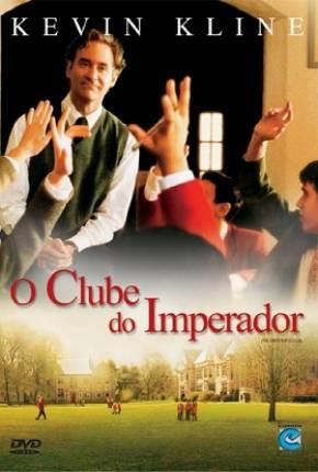 Baixar O Clube do Imperador / The Emperors Club