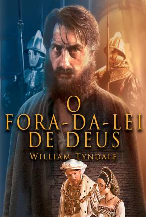 Baixar O Fora da Lei de Deus - William Tyndale / Gods Outlaw