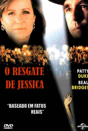 Baixar O Resgate de Jessica / Everybodys Baby: The Rescue of Jessica McClure