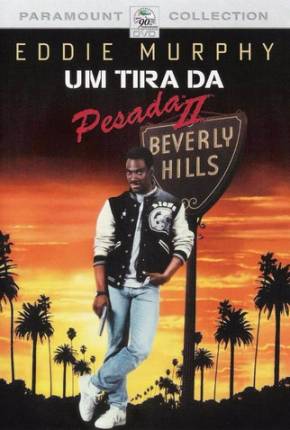 Baixar Um Tira da Pesada II / Beverly Hills Cop II