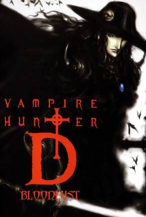 Baixar Vampire Hunter D - Bloodlust / Vampire Hunter D: Bloodlust