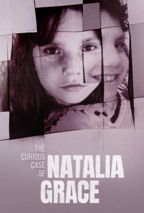 Baixar O Curioso Caso de Natalia Grace - 1ª Temporada