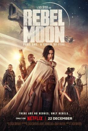 Baixar Rebel Moon - Parte 1 - A Menina do Fogo (Netflix)