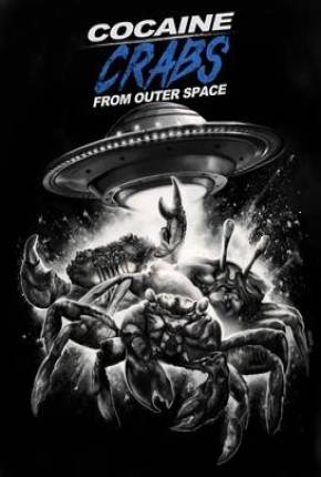 Cocaine Crabs from Outer Space - Legendado e Dublado Não Oficial Torrent