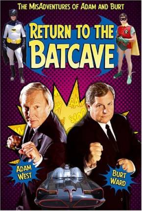 Baixar De Volta Á Batcaverna / Return to the Batcave: The Misadventures of Adam and Burt - Legendado