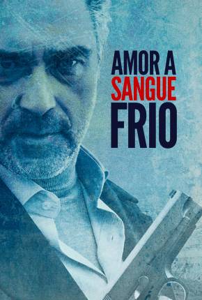 Baixar Amor a Sangue Frio