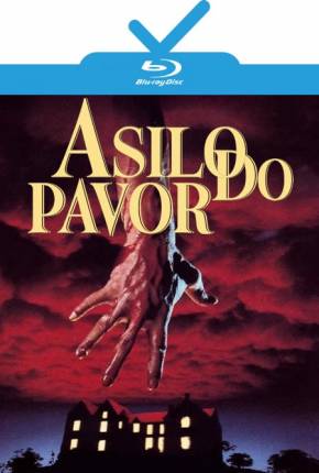 Baixar Asilo do Pavor / Mais Próximo do Terror / Terror Fatal