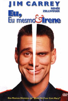 Baixar Eu, Eu Mesmo e Irene / Me Myself e Irene