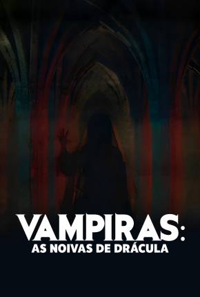 Vampiras - As Noivas de Drácula Torrent