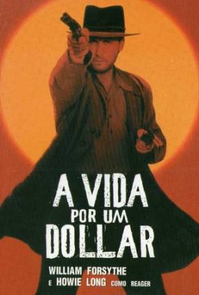 Baixar A Vida Por Um Dólar / Dollar for the Dead