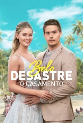 Belo Desastre - O Casamento Torrent