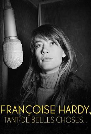 Baixar Françoise Hardy - Tant de belles choses - Legendado